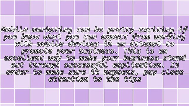 Great Tips For Successful Mobile Marketing Campaigns
