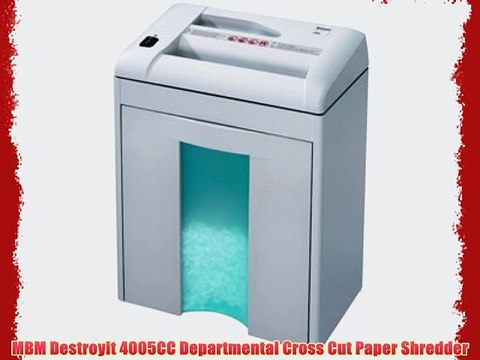 MBM Destroyit 4005CC Departmental Cross Cut Paper Shredder