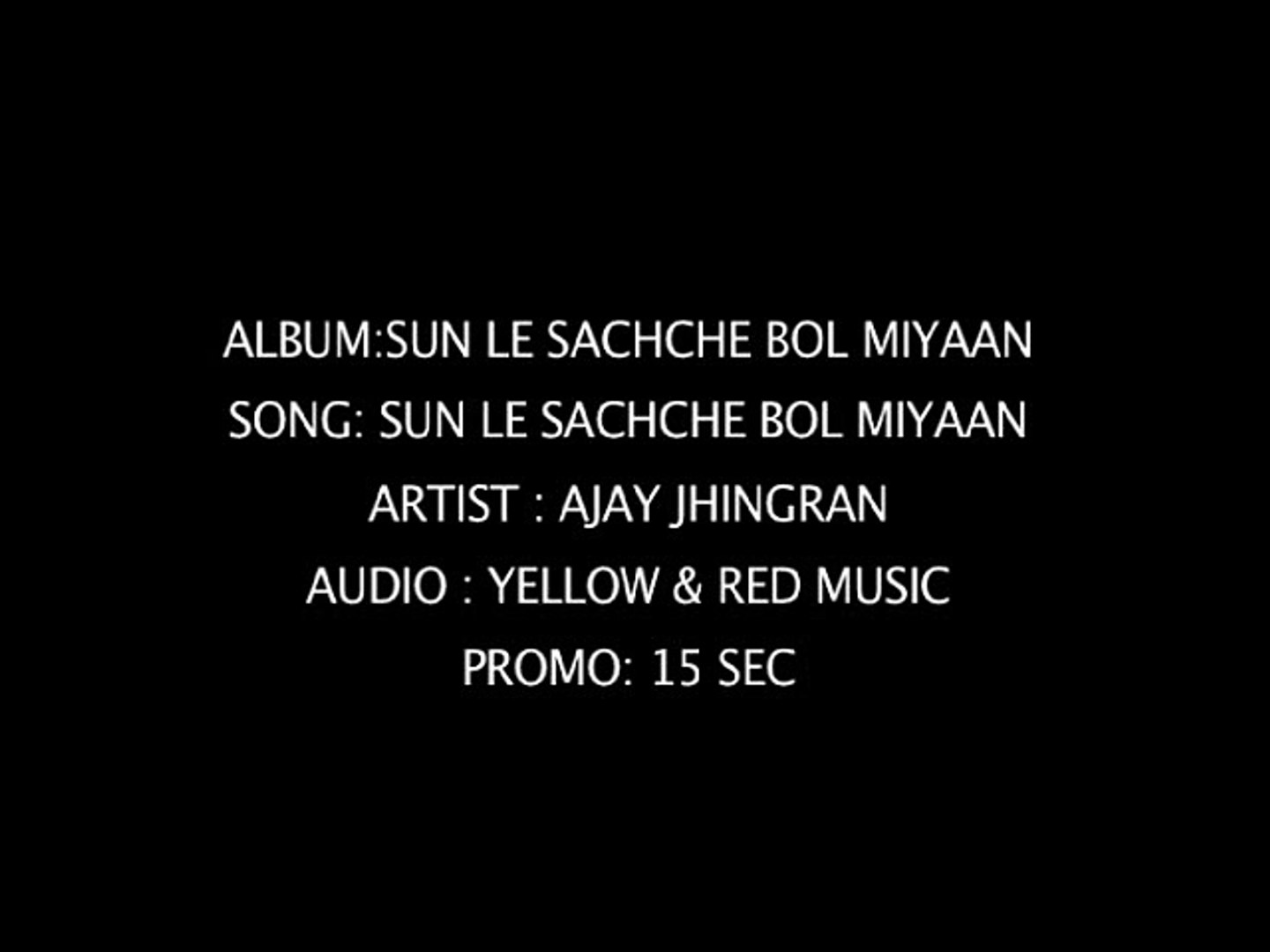 Sun Le Sachche Bol Miyan 15 Sec Promo - video Dailymotion