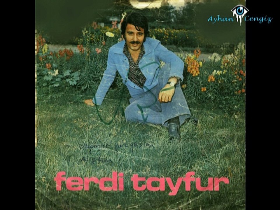 Koparma Gülleri - Ferdi Tayfur