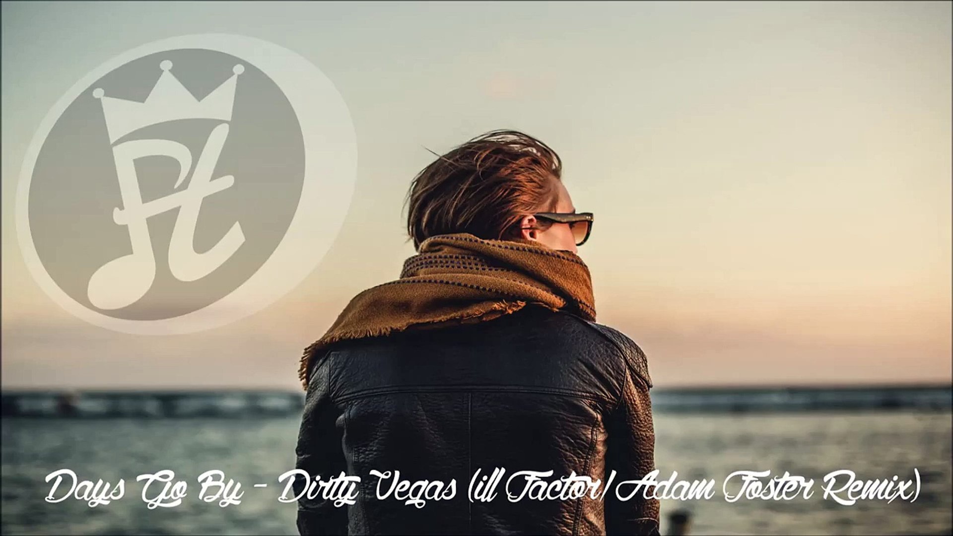 ⁣[Deep House] Days Go By - Dirty Vegas (ill Factor & Adam Foster Remix)