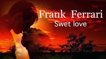 Frank Ferrari - Swot love