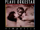 LJUBI SE ISTOK I ZAPAD - PLAVI ORKESTAR (1991)