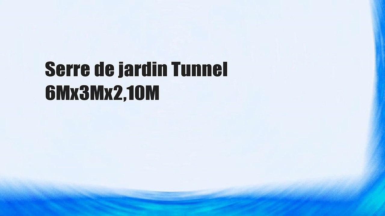 Serre de jardin Tunnel 6Mx3Mx2,10M