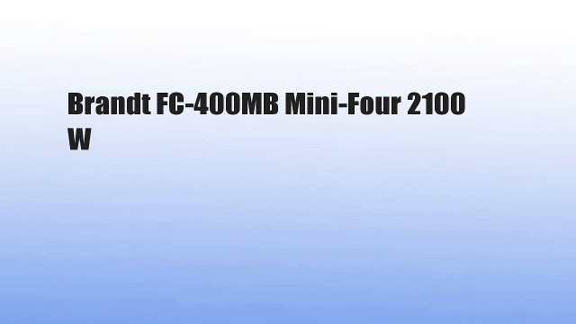 Brandt FC-400MB Mini-Four 2100 W - video Dailymotion