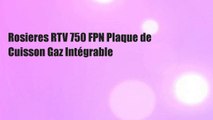 Rosieres RTV 750 FPN Plaque de Cuisson Gaz Intégrable