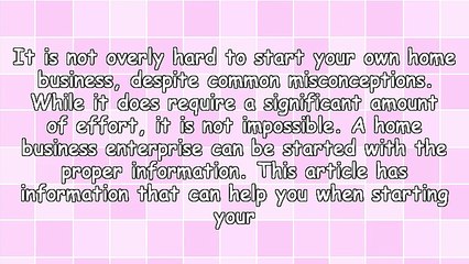 Getting The Assistance To Open Your Own Home Business Enterprise