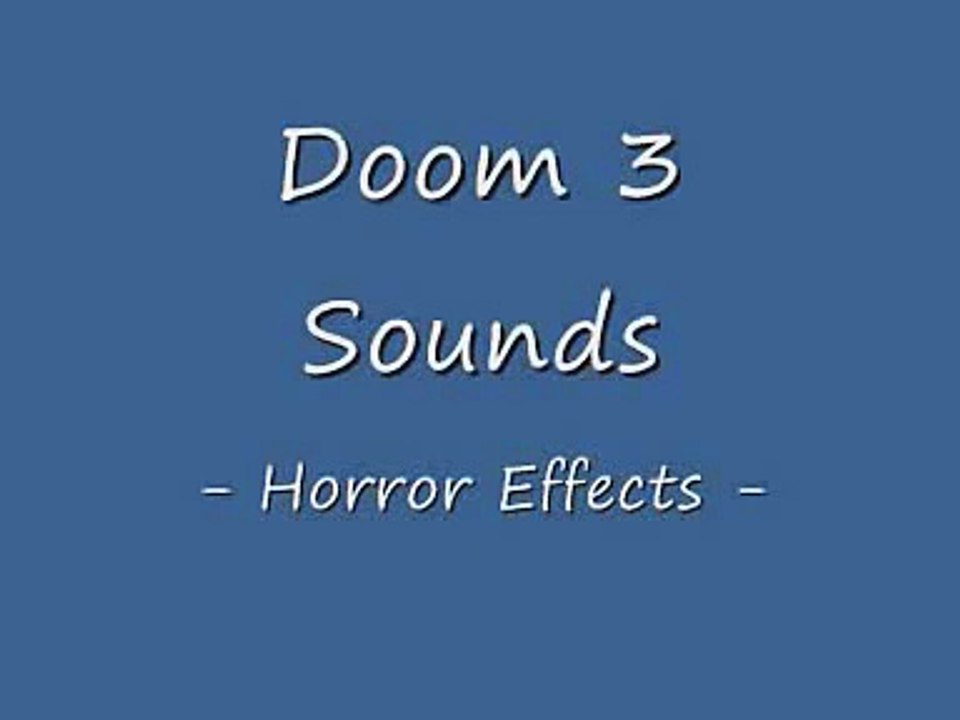 Doom 3 Sounds - Horror Effects -