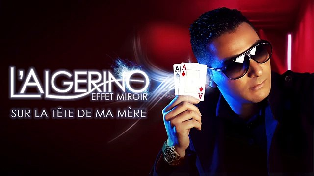 L'Algerino - Sur La Tête De Ma Mère (Son Officiel)