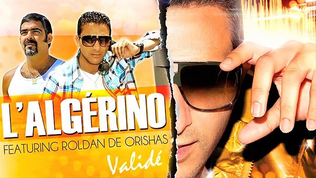 L'Algérino Feat Roldan De Orishas - Validé (son)