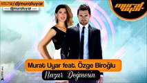 Murat Uyar Feat Özge Biroğlu - Nazar Değmesin 2015