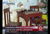 San Juan de Lurigancho: Presunto sicario fue asesinado de 5 disparos en un bar