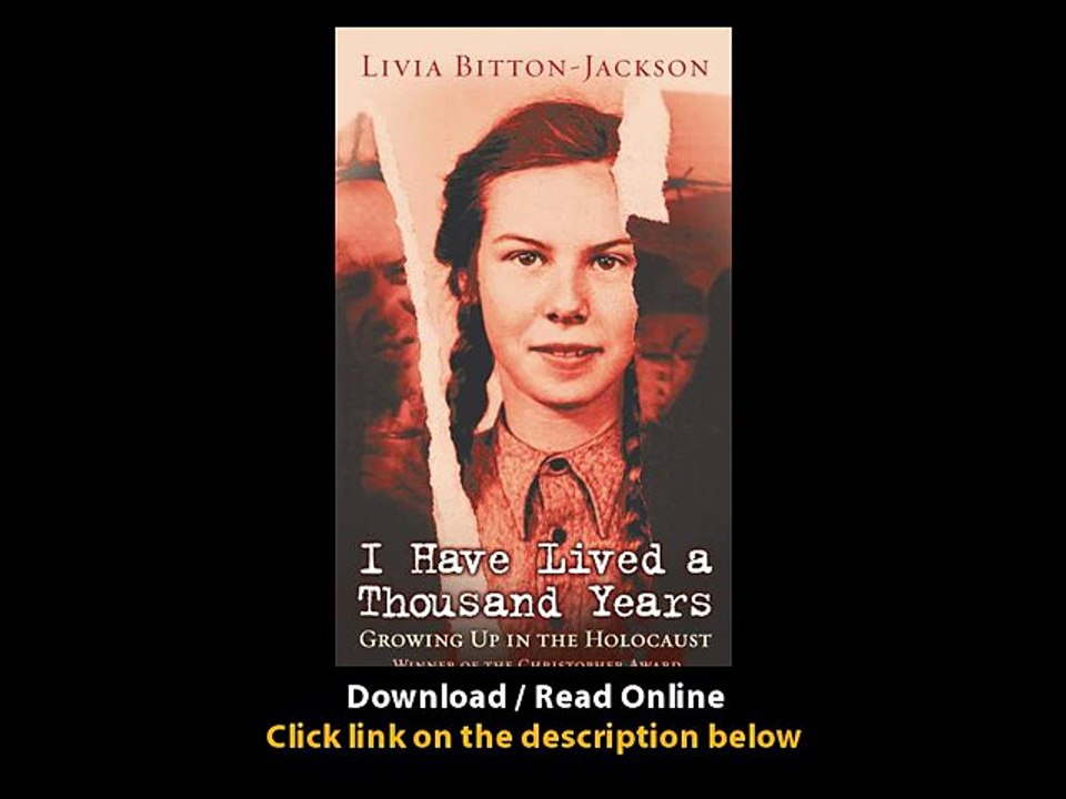 Download I Have Lived A Thousand Years Growing Up In The Holocaust By Livia Bit