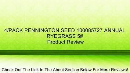 4/PACK PENNINGTON SEED 100085727 ANNUAL RYEGRASS 5# Review