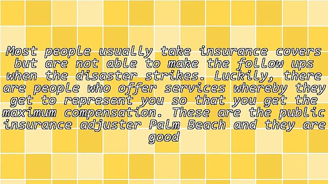 Reasons To Get Public Insurance Adjuster Palm Beach