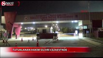 Tutuklanan hakim silivri cezaevi'nde