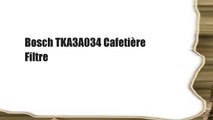 Bosch TKA3A034 Cafetière Filtre