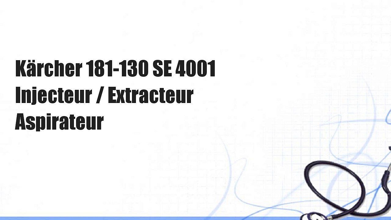 Kärcher 181-130 SE 4001 Injecteur / Extracteur Aspirateur