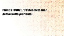 Philips FC7025/01 Steamcleaner Active Nettoyeur Balai