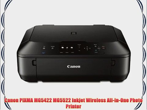 Canon PIXMA MG5422 MG5522 Inkjet Wireless All-in-One Photo Printer
