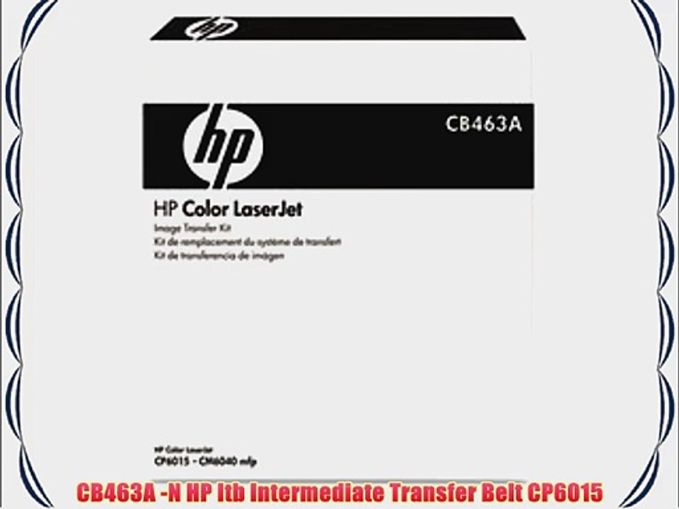 CB463A -N HP Itb Intermediate Transfer Belt CP6015
