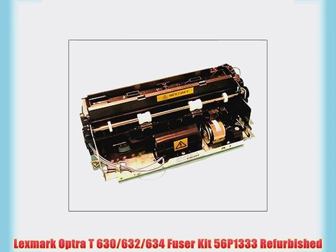 Lexmark Optra T 630/632/634 Fuser Kit?56P1333?Refurbished