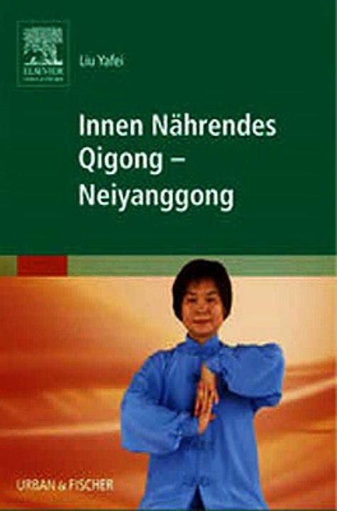 Download Innen Nährendes Qigong - Neiyanggong Ebook {EPUB} {PDF} FB2