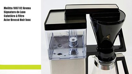 Melitta 1007 02 Aroma Signature de Luxe Cafetière