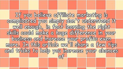 Increasing Your Affiliate Earnings With These Tips