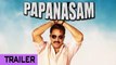Papanasam Official Theatrical Trailer 1 | Review | Kamal Haasan | Gautami | Jeethu Joseph