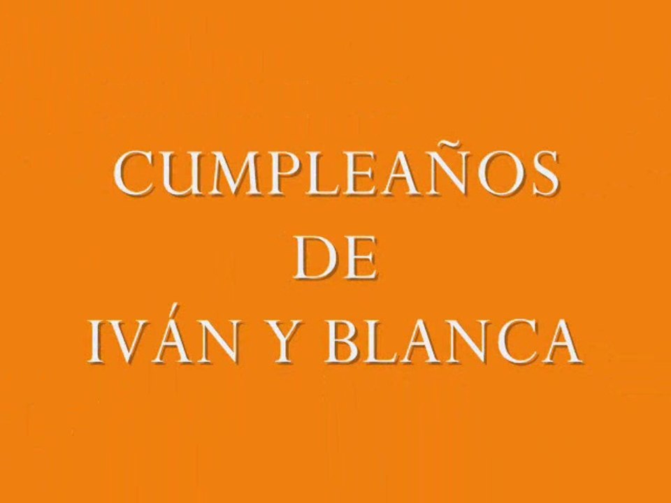 Cumpleaños de Iván  Y Blanca