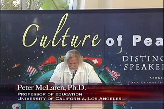 Peter McLaren - Critical Pedagogy, Social Justice and the Struggle for Peace - 4/6