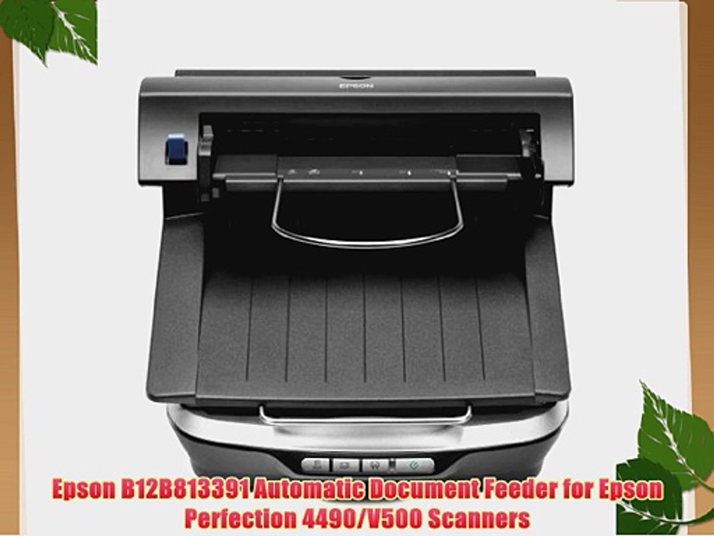 Epson B12B813391 Automatic Document Feeder for Epson Perfection 4490/V500  Scanners - video Dailymotion