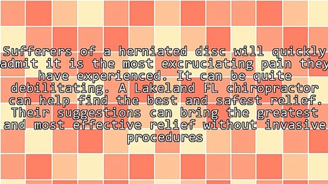 A Chiropractic In Lakeland FL Can Assist With Herniated Disc Relief