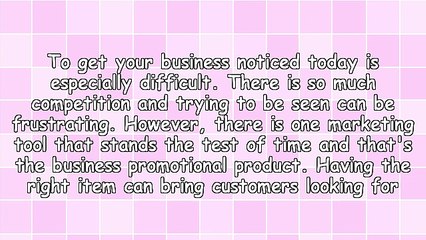 The Right Business Promotional Product Can Make Your Company