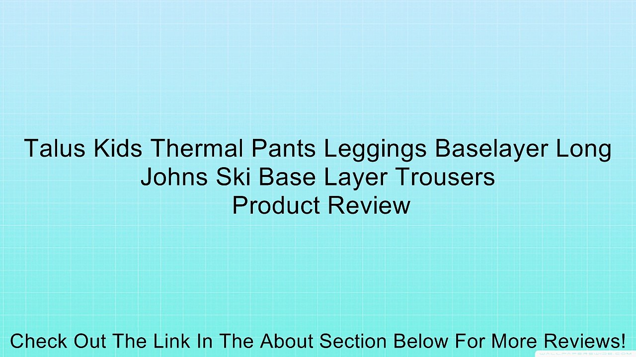 Talus Kids Thermal Pants Leggings Baselayer Long Johns Ski Base Layer Trousers Review
