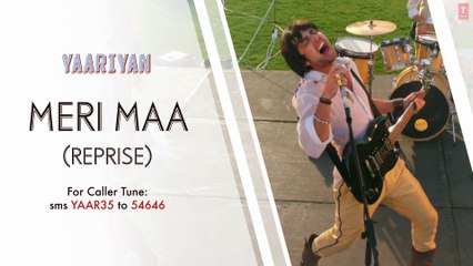 MERI MAA (REPRISE) FULL SONG (AUDIO) | YAARIYAN | HIMANSH KOHLI, RAKUL PREET