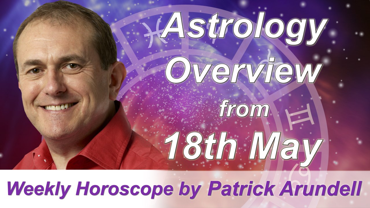 Astrology Overview from WC 18th May 2015