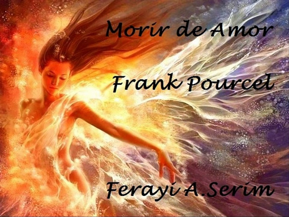 Morir De Amor - Frank Pourcel & Ferayi A.Serim