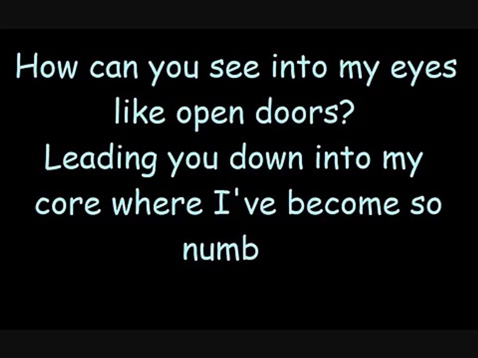 YARN, How can you see into my eyes like open doors?, Evanescence - Bring  Me To Life, Video clips by quotes, 7397945f