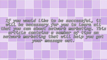 Network Marketing: How To Be Successful In The Business