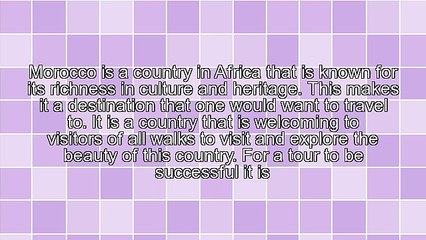 Useful Information About Planning A Morocco Private Tour