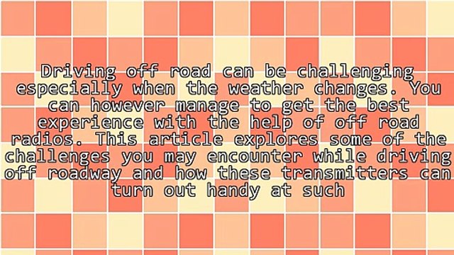 Overcome Rough Terrain With Off Road Radios