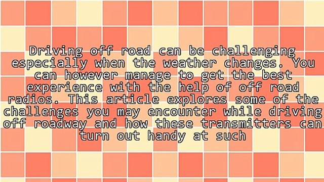 Overcome Rough Terrain With Off Road Radios