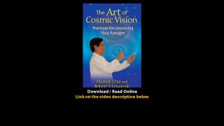 Download The Art of Cosmic Vision Practices for Improving Your Eyesight By Usha