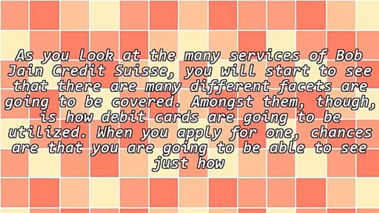 Debit Cards & The Work Of Bob Jain Credit Suisse