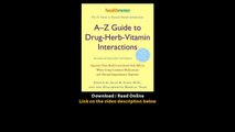 Download AZ Guide to DrugHerbVitamin Interactions Revised and Expanded nd Editi