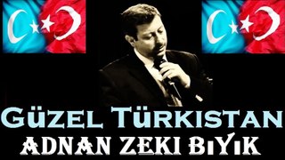 Güzel Türkistan-Adnan Zeki Bıyık