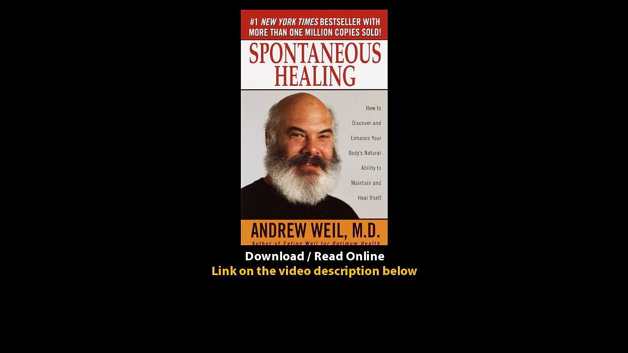 Download Spontaneous Healing How to Discover and Embrace Your Bodys Natural Abi