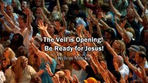 The Veil is Opening! Be Ready for Jesus! (Imminent Rapture) - Kelvin Mireku